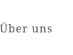 Über uns